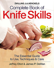 Zwilling J.A. Henckels Complete Book of Knife Skills: The Essential Guide to Use, Techniques & Care